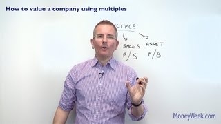 How to value a company using multiples  MoneyWeek Investment Tutorials [upl. by Abigail407]