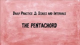 Daily Practice 2 Scales and Intervals  The Pentachord [upl. by Houston]