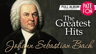 Johann Sebastian Bach  The Greatest Hits Full album [upl. by Cornwell302]