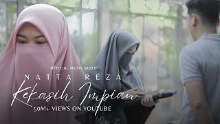 Natta Reza  Kekasih Impian  Official Music Video [upl. by Abihsat]