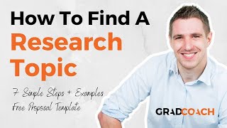 How To Choose A Research Topic For A Dissertation Or Thesis 7 Step Method  Examples [upl. by Alliuqa]