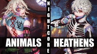 ♪ Nightcore  Heathens  Animals Switching Vocals [upl. by Anivle]