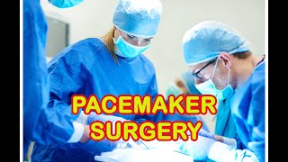 Pacemaker Surgery [upl. by Broome]