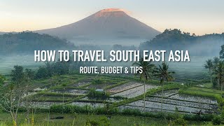 HOW TO TRAVEL SOUTH EAST ASIA  Route budget amp tips [upl. by Gurolinick]