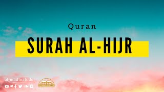 Surah alHijr  Hazza alBalushi [upl. by Lakim]