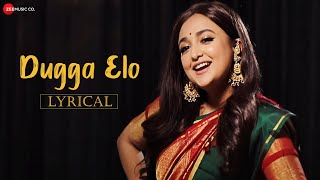 Dugga Elo  Lyrical Video  Monali Thakur  Guddu  Indranil Das [upl. by Adriaens168]