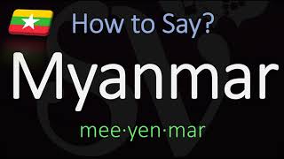 How to Pronounce Myanmar CORRECTLY Country Name Pronunciation [upl. by Eceeryt]