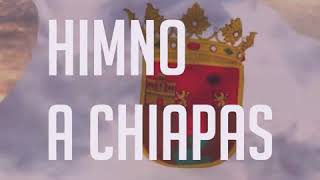 Himno a Chiapas [upl. by Sindee882]