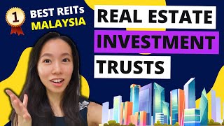 A complete guide to REITs Malaysia  Real estate investment trusts [upl. by Bess214]