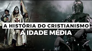 A Idade Média  A HISTÓRIA DO CRISTIANISMO  Episódio 3 [upl. by Osicran]