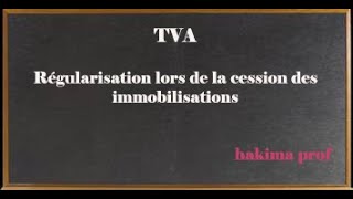 Cession des immobilisation  Régularisation de la TVA [upl. by Anaud662]