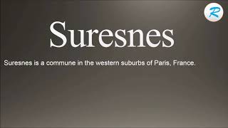 How to pronounce Suresnes [upl. by Artur]