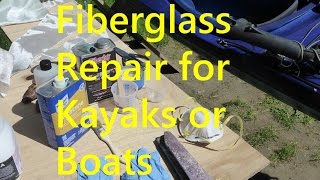 Fiberglass Repair for Kayaks or Boats [upl. by Eelrahc]