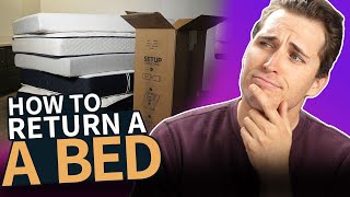 How To Return A Bed In A Box Mattress FULL GUIDE [upl. by Faulkner420]