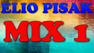 Elio Pisak Mix 1 [upl. by Okun]