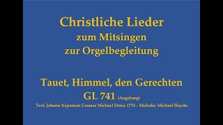 Tauet Himmel den Gerechten GL 741 Augsburg  Adventslied zum Mitsingen mit Orgelbegleitung [upl. by Kwon]