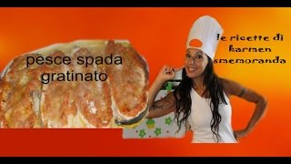 pesce spada gratinato al forno [upl. by Giraldo]