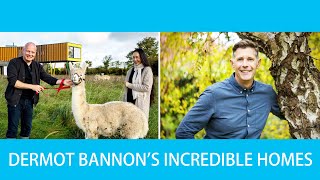 DERMOT BANNONS INCREDIBLE HOMES [upl. by Caundra]