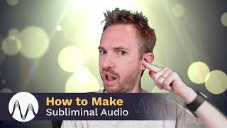 How to Make Subliminal Audio [upl. by Je913]