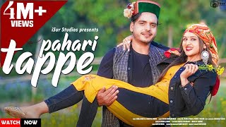 Latest Himachali Song  Pahadi Tappe  Sunil Mastie amp Sheetal Arora  Shashi Negi  iSur Studio [upl. by Gilcrest]