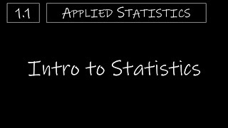 Statistics  11 Intro to Statistics [upl. by Vicki]