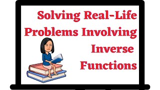 Real Life Problems Involving Inverse Functions [upl. by Rednirah]