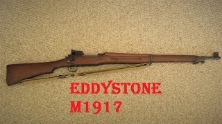 Eddystone M1917  The overlooked WW1 battle rifle [upl. by Kerman]