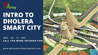 Exploring Dholera SIR Indias Futuristic Smart City  DAINTY DHOLERA PROPERTIES [upl. by Dnalevelc397]