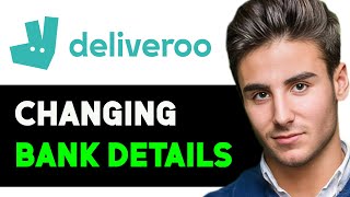 HOW TO CHANGE BANK DETAILS IN DELIVEROO 2025 FULL GUIDE [upl. by Ruyam464]