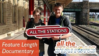 All The Stations  The Documentary [upl. by Adnohsar]