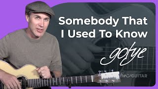 How to play Somebody That I Used To Know  EXPLORER Guitar Lesson [upl. by Casie]