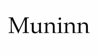 How to Pronounce Muninn [upl. by Noy]