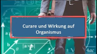 Curare und WIrkung auf Organismus [upl. by Navis588]