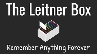 The Leitner Box—How to Remember Anything Forever [upl. by Renie]