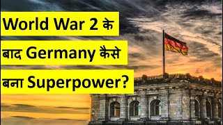 Rise of Germany after World War 2  History  How Germany Developed after ww2  Explained in Hindi [upl. by Eillac638]