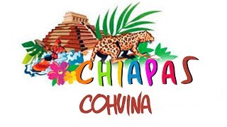 Chiapas  Cohuina [upl. by Samira658]