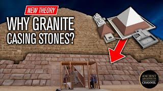 NEW THEORY Why the Giza Pyramids are PartCased in Granite  Ancient Architects [upl. by Assiroc]