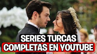 10 SERIES TURCAS COMPLETAS EN YOUTUBE DOBLADAS AL ESPAÑOL [upl. by Elyrehc]