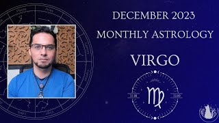 Virgo December 2023 Monthly Astrology Forecast [upl. by Lindemann]