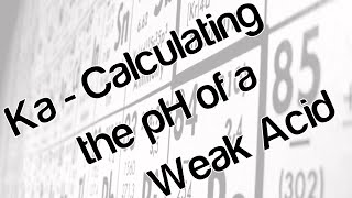 Ka  calculating the pH of a weak acid [upl. by Appledorf]