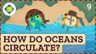 How Do Oceans Circulate Crash Course Geography 9 [upl. by Arrol]