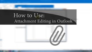 How to Use Attachment Editing in Outlook [upl. by Ann]