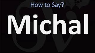 How to Pronounce Michal CORRECTLY [upl. by Elamrej]