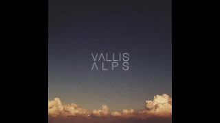 Vallis Alps  Young [upl. by Parrish]