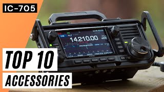 TOP 10 ACCESSORIES FOR IC705 [upl. by Wooldridge]