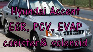 Hyundai Accent emissions PCV valve EVAP canister amp EVAP purge [upl. by Adaurd63]