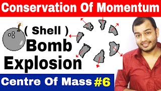 Class 11 Chapter 7  Centre Of Mass 06  Conservation of Momentum in Bomb Shell  Explosion IIT JEE [upl. by Ahsiekal388]